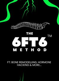 The 6FT6 Method: Scientifically Proven Height Growth Strategies": The 6FT6 Method: Hormone Hacking Bone Remodeling & More Kindle